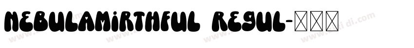 NebulaMirthful Regul字体转换